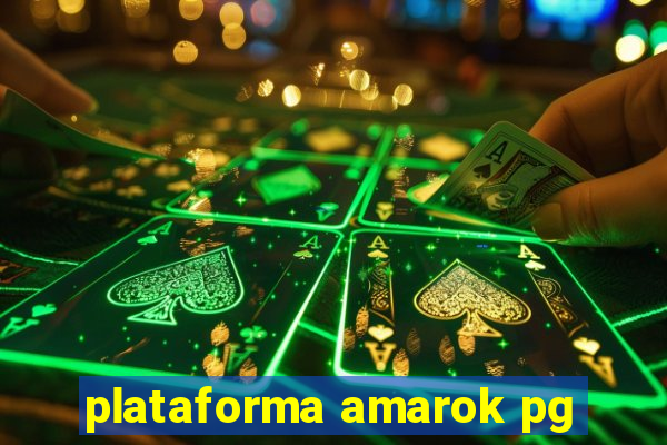 plataforma amarok pg